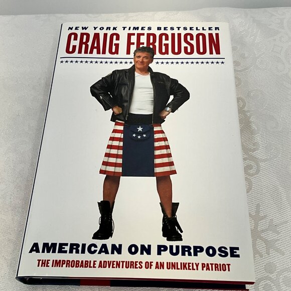 American On Purpose: The Improbable Adventures Of An Unlikely Patriot By Craig F - Picture 1 of 3
